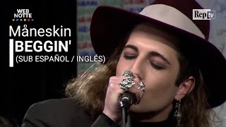 Maneskin  Beggin’ Sub Español  Inglés [upl. by Norag]