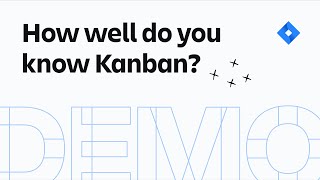 How well do you know Kanban  Confluence amp Jira Software  Atlassian [upl. by Douty]