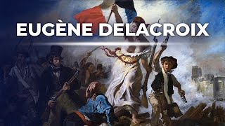 Eugène Delacroix  Les Grands Maîtres de la Peinture [upl. by Lativa]