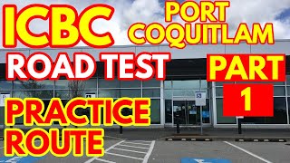 ICBC PORT COQUITLAM ROAD TEST PRACTICE ROUTE  PART 1  BC CANADA  4K  POCO [upl. by Ahsekel149]