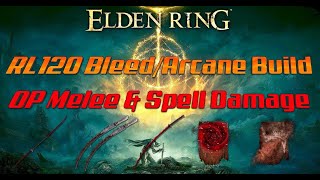 Elden Ring Build Guide Arcane RL 120 [upl. by Noyart]