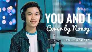 You and I  Kenny Rogers Cover by Nonoy Peña [upl. by Brenton229]