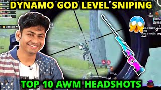 DYNAMO GAMING GOD LEVEL SNIPING  TOP 10 AWM HEADSHOTS  PUBG MOBILE [upl. by Angus]