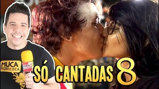 ♥ SÓ CANTADAS ENFADONHAS ♥ 8 [upl. by Nolyarg378]