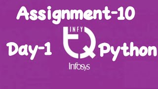 INFYTQ Python Assignment10 Day1 [upl. by Tiernan694]