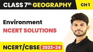 NCERT Solutions  Environment  Class 7 Geography Chapter 1 [upl. by Trout]