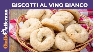 BISCOTTI AL VINO BIANCO SENZA UOVA E SENZA BURRO [upl. by Andonis]