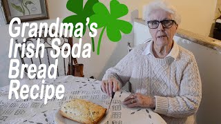 Grandmas Irish Soda Bread Recipe [upl. by Argus]