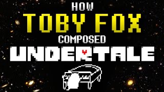 How Toby Fox Composed the Music of UNDERTALE [upl. by Llecrup72]