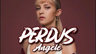 Angèle  Perdus Lyrics [upl. by Eirolam]