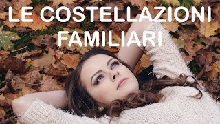 LE COSTELLAZIONI FAMILIARI [upl. by Walton]