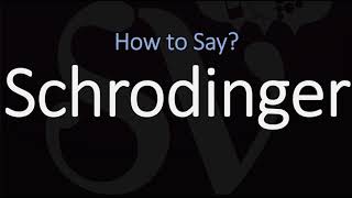 How to Pronounce Schrodinger CORRECTLY [upl. by Draneb655]