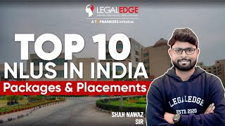 Top 10 National Law University in India  NLU Placement amp Packages Discussed by LegalEdge [upl. by Barden]