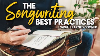 The Songwriting Best Practices I wish I Learned Sooner [upl. by Nickey422]