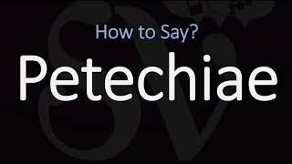 How to Pronounce Petechiae CORRECTLY Meaning amp Pronunciation [upl. by Browning]