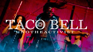 UnoTheActivist  Taco Bell Official Video [upl. by Polito]