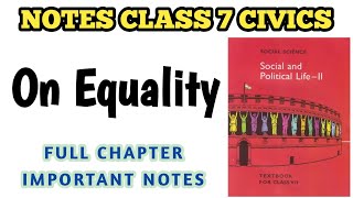 Best Notes Class 7 On Equality Full Chapter  Class 7 Civics Chapter 1 Notes  Class 7 Civics [upl. by Ajani357]