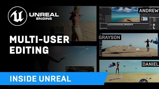 MultiUser Editing  Live from HQ  Inside Unreal [upl. by Edlitam]