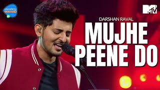 Mujhe Peene Do  Darshan Raval  Unacademy Unwind With MTV [upl. by Enihpets]