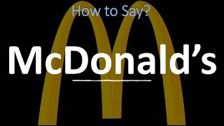 How to Pronounce McDonald’s CORRECTLY [upl. by Amsirahc]