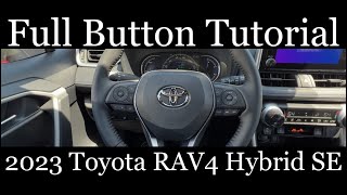 2023 Toyota RAV4 Hybrid SE  FULL Button Tutorial [upl. by Adara]