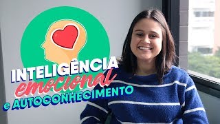 Do Autoconhecimento à Inteligência Emocional  Na Prática e Você SA [upl. by Chita]