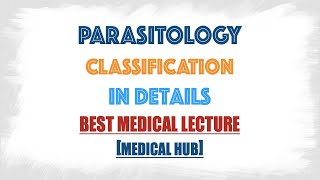 Classification of Parasites in Parasitology Protozoology and Helminthology briefly discussion [upl. by Sitof]