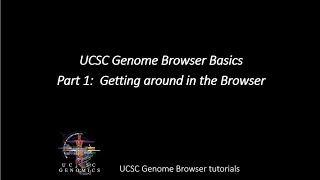 UCSC Genome Browser Basics Part 1 Getting around in the Browser [upl. by Atilemrac556]