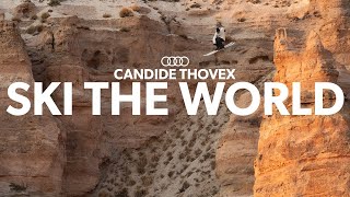 Candide Thovex  SKI THE WORLD [upl. by Yesor]