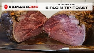 Kamado Joe Slow Smoked Sirloin Tip Roast [upl. by Nired]