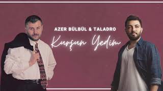 Azer Bülbül amp Taladro  Kurşun Yedim Mix [upl. by Stanway]