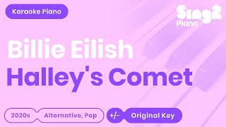 Billie Eilish  Halleys Comet Piano Karaoke [upl. by Lessirg]