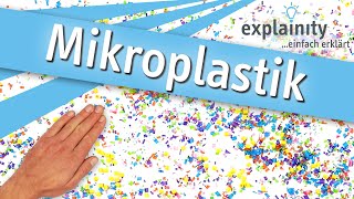 Mikroplastik einfach erklärt explainity® Erklärvideo [upl. by Nali65]