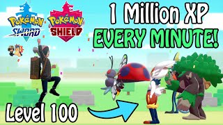 FASTEST Way To Level 100 In Pokémon Sword amp Shield  1 Million XP EVERY Minute Level Up Guide [upl. by Vale752]