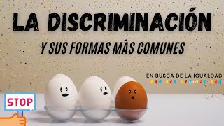 LOS TIPOS DE DISCRIMINACIÓN MÁS COMUNES [upl. by Itsur327]