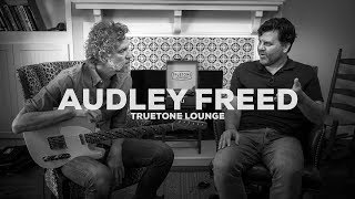 Audley Freed  Truetone Lounge [upl. by Mcwherter233]