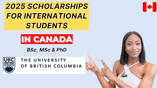 2025 SCHOLARSHIPS IN CANADA FOR INTERNATIONAL STUDENTS  BSc MSc PhD [upl. by Ahtnams923]