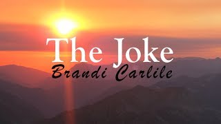 Brandi Carlile  The Joke Lyric Video [upl. by Eentirb]