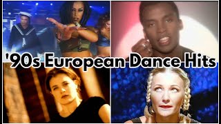 Top 90s European Dance Hits [upl. by Ydniahs]