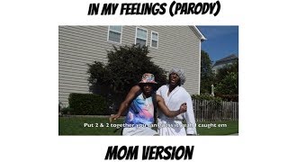 quotIn My Feelingsquot Parody MOM VERSION [upl. by Sekyere]