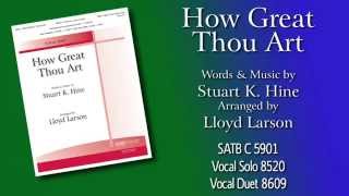 HOW GREAT THOU ART — Stuart K HineArr Lloyd Larson [upl. by Krefetz382]