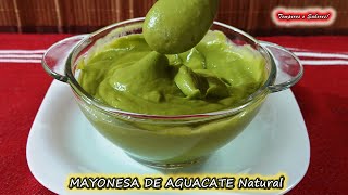 MAYONESA DE AGUACATE SIN HUEVO SIN LECHE Saludable Natural y deliciosa [upl. by Nickolaus]