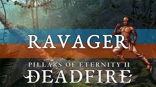 Pillars Of Eternity 2 Build Guide Ravager Unarmed [upl. by Aryan]