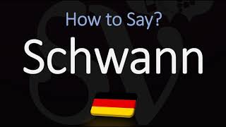 How to Pronounce Schwann CORRECTLY Meaning amp Pronunciation [upl. by Abra]