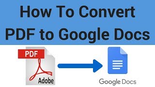 How to Convert a PDF to a Google Doc [upl. by Hesky946]