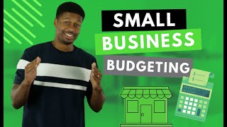 Small Business Budgeting Simplified How to Create a Budget for Your Small Business [upl. by Aihk]