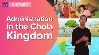 Administration In The Chola Kingdom  Class 7  History  Learn With BYJUS [upl. by Solracsiul]