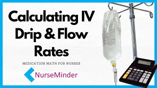 Calculating IV Drip amp Flow Rates for Nurses [upl. by Schott]