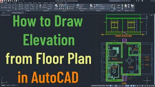 How to Draw Elevation from Floor Plan in AutoCAD [upl. by Elonore]