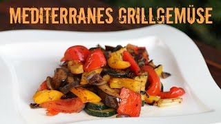 Mediterranes Grillgemüse  Beilagenklassiker vom Grill [upl. by Aidroc]